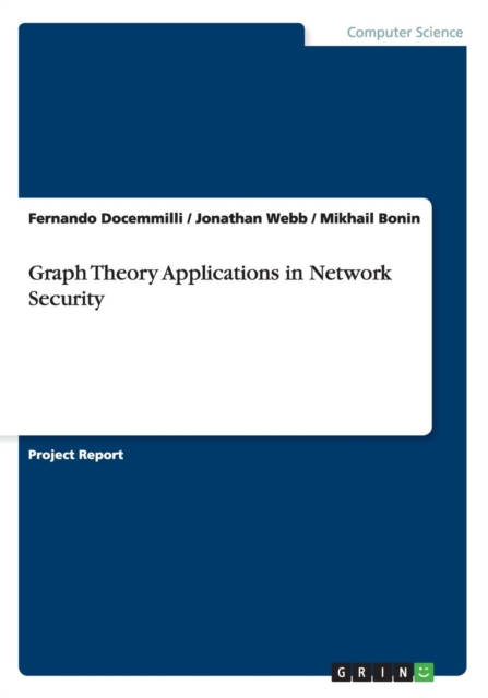Graph Theory Applications in Network Security, Paperback / softback Book