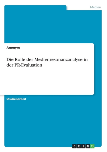 Die Rolle Der Medienresonanzanalyse in Der Pr-Evaluation, Paperback / softback Book