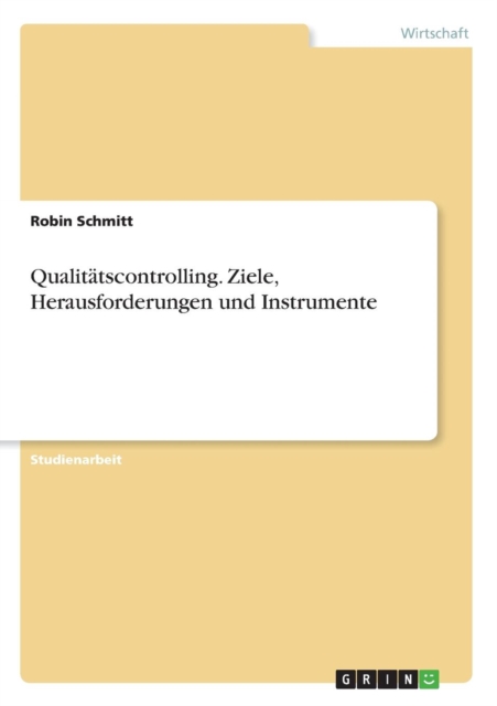 Qualitatscontrolling. Ziele, Herausforderungen und Instrumente, Paperback / softback Book