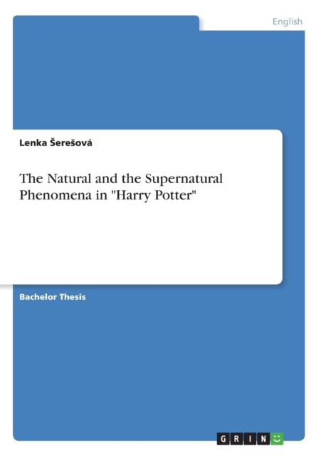 The Natural and the Supernatural Phenomena in Harry Potter, Paperback / softback Book