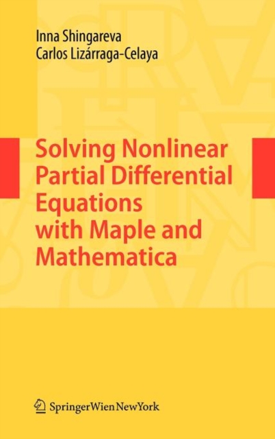 Solving Nonlinear Partial Differential Equations with Maple and Mathematica, Hardback Book