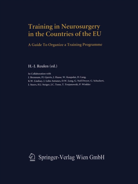 Training in Neurosurgery in the Countries of the EU : A Guide to Organize a Training Programme, PDF eBook