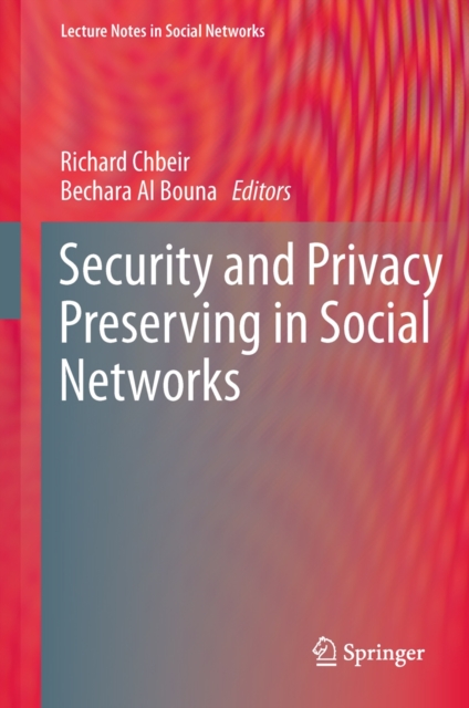 Security and Privacy Preserving in Social Networks, Hardback Book