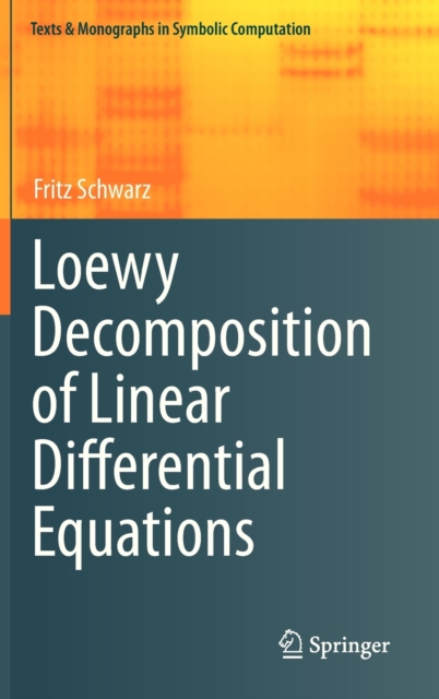 Loewy Decomposition of Linear Differential Equations, Hardback Book