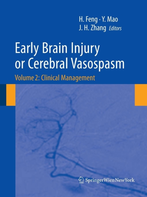 Early Brain Injury or Cerebral Vasospasm : Vol 2: Clinical Management, Paperback / softback Book