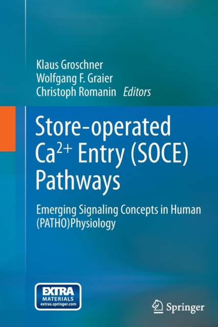 Store-operated Ca2+ entry (SOCE) pathways : Emerging signaling concepts in human (patho)physiology, Paperback / softback Book