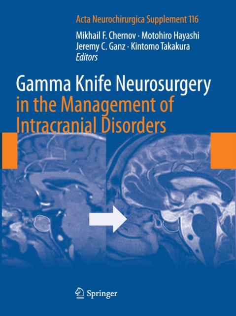 Gamma Knife Neurosurgery in the Management of Intracranial Disorders, Paperback / softback Book