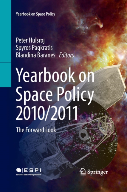 Yearbook on Space Policy 2010/2011 : The Forward Look, Paperback / softback Book