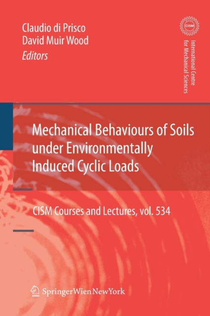 Mechanical Behaviour of Soils Under Environmentallly-Induced Cyclic Loads, Paperback / softback Book
