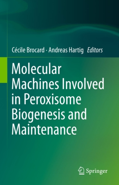 Molecular Machines Involved in Peroxisome Biogenesis and Maintenance, PDF eBook