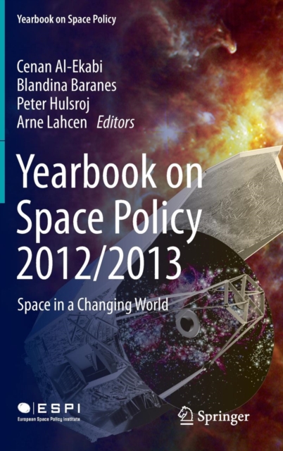 Yearbook on Space Policy 2012/2013 : Space in a Changing World, Hardback Book