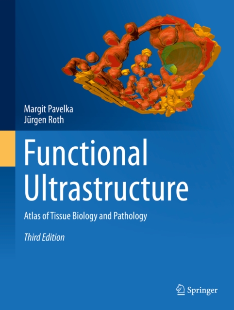 Functional Ultrastructure : Atlas of Tissue Biology and Pathology, PDF eBook