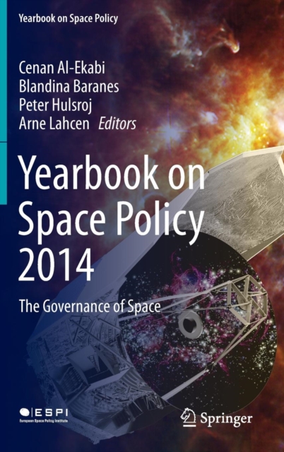 Yearbook on Space Policy 2014 : The Governance of Space, Hardback Book