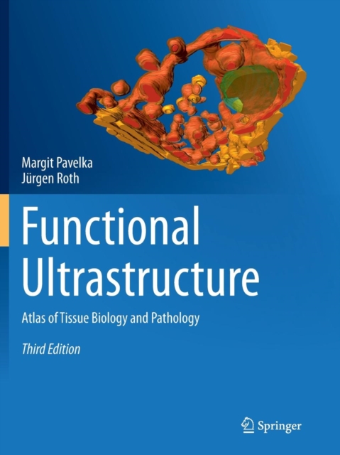 Functional Ultrastructure : Atlas of Tissue Biology and Pathology, Paperback / softback Book