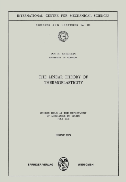 The Linear Theory of Thermoelasticity : Course Held at the Department of Mechanics of Solids July 1972, PDF eBook