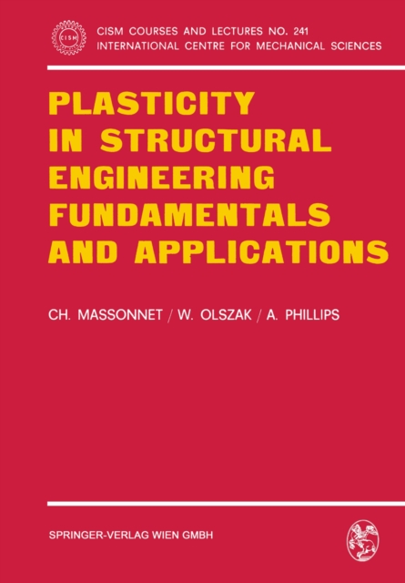 Plasticity in Structural Engineering, Fundamentals and Applications, PDF eBook
