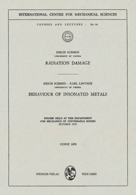 Radiation Damage. Behaviour of Insonated Metals : Course Held at the Department for Mechanics of Deformable Bodies October 1970, PDF eBook