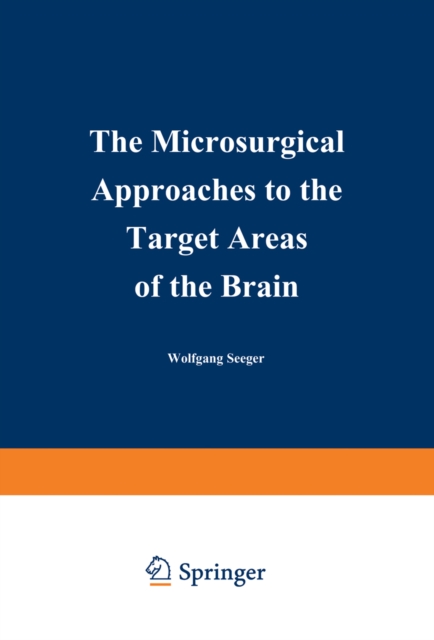 The Microsurgical Approaches to the Target Areas of the Brain, PDF eBook