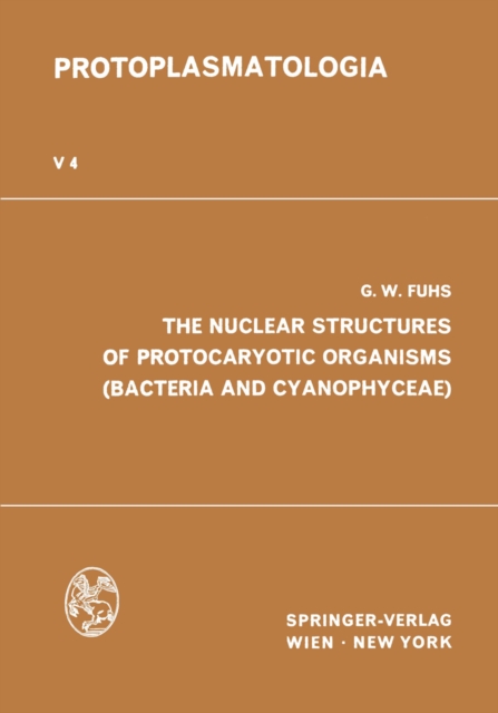 The Nuclear Structures of Protocaryotic Organisms (Bacteria and Cyanophyceae), PDF eBook