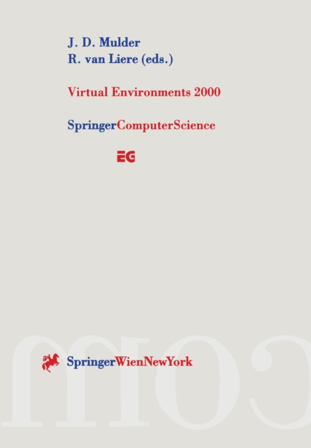 Virtual Environments 2000 : Proceedings of the Eurographics Workshop in Amsterdam, The Netherlands, June 1-2, 2000, PDF eBook