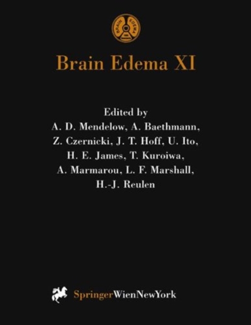 Brain Edema XI : Proceedings of the 11th International Symposium, Newcastle-upon-Tyne, United Kingdom, June 6-10, 1999, Paperback / softback Book