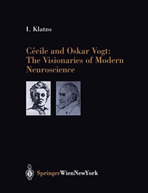 Cecile and Oskar Vogt: The Visionaries of Modern Neuroscience, Paperback / softback Book