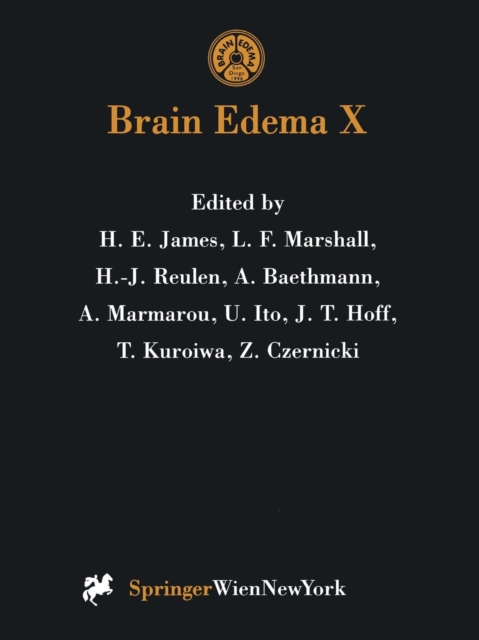 Brain Edema X : Proceedings of the Tenth International Symposium San Diego, California, October 20-23, 1996, Paperback / softback Book