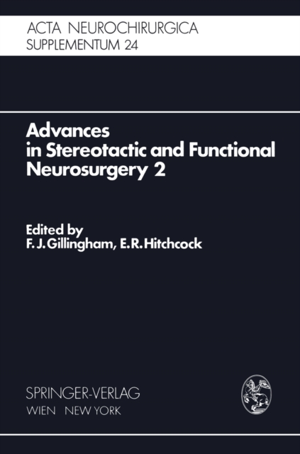 Advances in Stereotactic and Functional Neurosurgery 2 : Proceedings of the 2nd Meeting of the European Society for Stereotactic and Functional Neurosurgery, Madrid 1975, PDF eBook