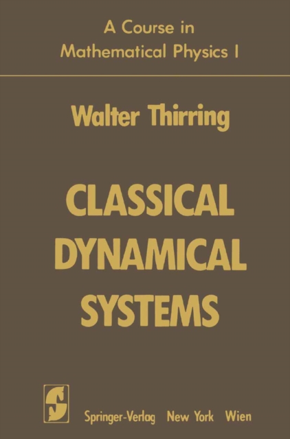 A Course in Mathematical Physics 1 : Classical Dynamical Systems, PDF eBook