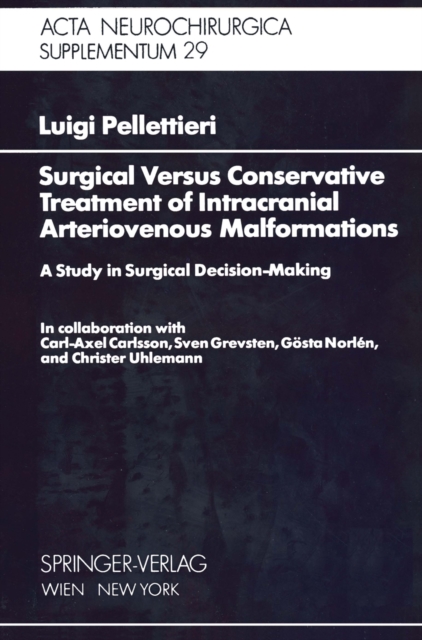 Surgical Versus Conservative Treatment of Intracranial Arteriovenous Malformations : A Study in Surgical Decision-Making, PDF eBook