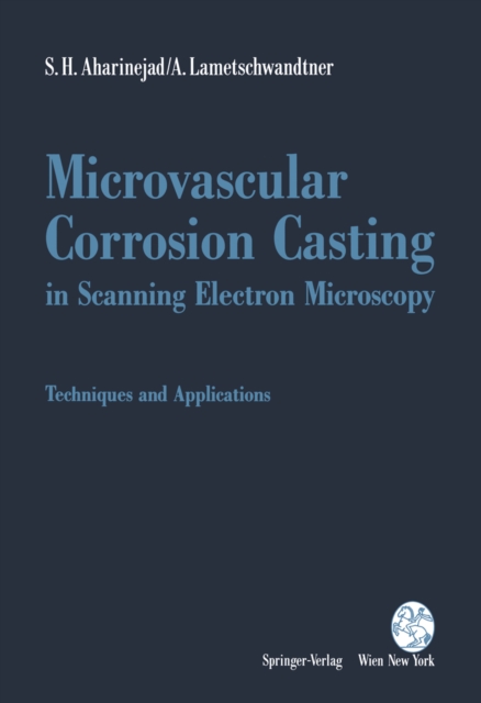 Microvascular Corrosion Casting in Scanning Electron Microscopy : Techniques and Applications, PDF eBook