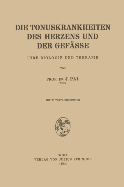 Die Tonuskrankheiten Des Herzens Und Der Gefasse : Ihre Biologie Und Therapie, Paperback / softback Book
