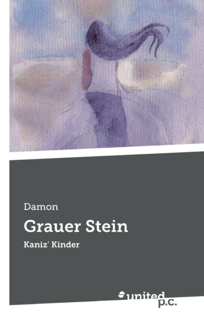 Grauer Stein : Kaniz' Kinder, Paperback / softback Book