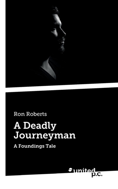 A Deadly Journeyman : A Foundings Tale, Paperback / softback Book