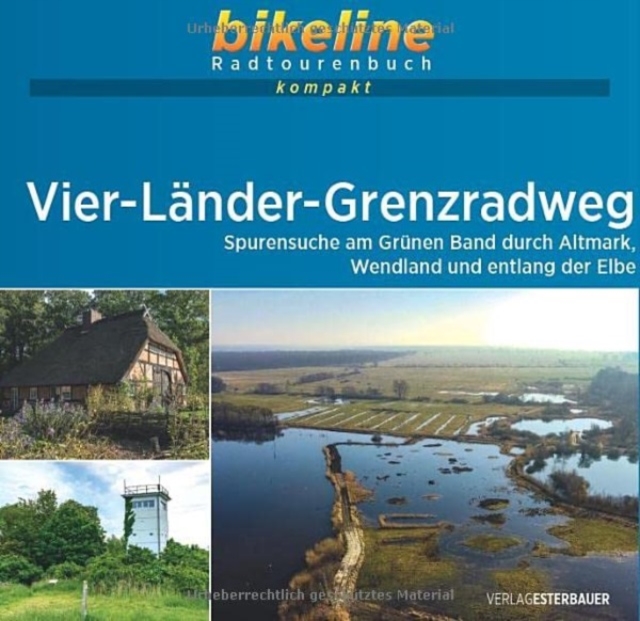 Vier-Lander-Grenzradweg Spurensuche am Grunen Band durch Altmark, Wendland und entlang der Elbe, Paperback / softback Book