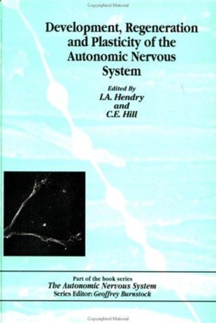 Development, Regeneration and Plasticity of the Autonomic Nervous System, Hardback Book