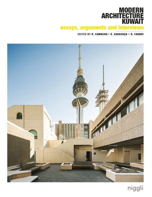 Essays, Arguments & Interviews on Modern Architecture Kuwait, Paperback / softback Book