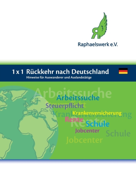1 x 1 Ruckkehr nach Deutschland : Hinweise fur Auswanderer und Auslandstatige, Paperback / softback Book