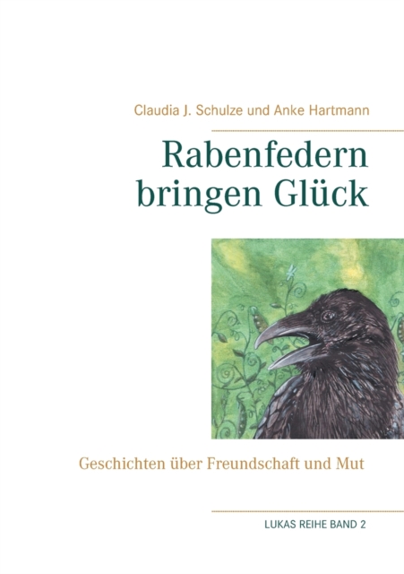 Rabenfedern bringen Gluck : "Lukas-Reihe", Paperback / softback Book