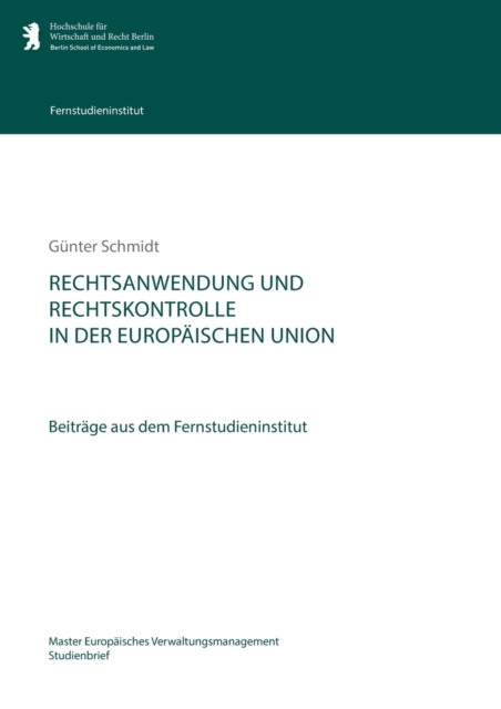 Rechtsanwendung und Rechtskontrolle in der Europaischen Union : Beitrage aus dem Fernstudieninstitut, Paperback / softback Book