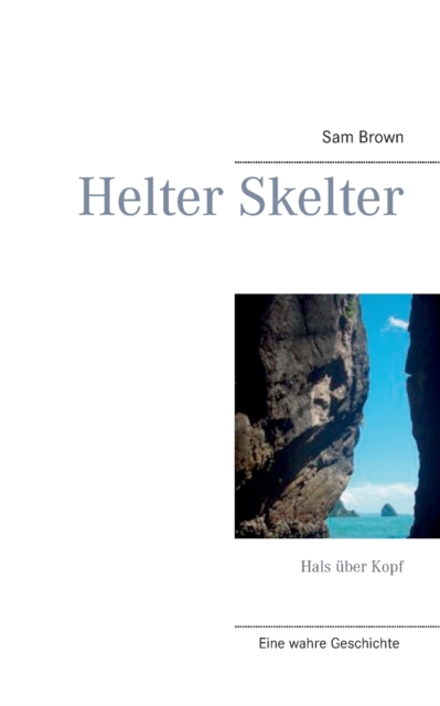 Helter Skelter : Hals uber Kopf, Paperback / softback Book