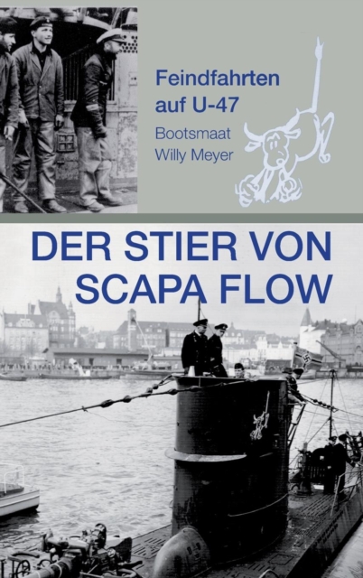 Der Stier von Scapa Flow : Feindfahrten auf U 47, Hardback Book