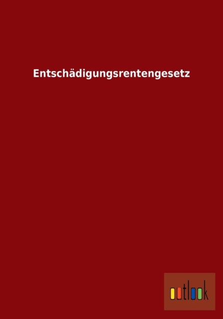 Entschadigungsrentengesetz, Paperback / softback Book