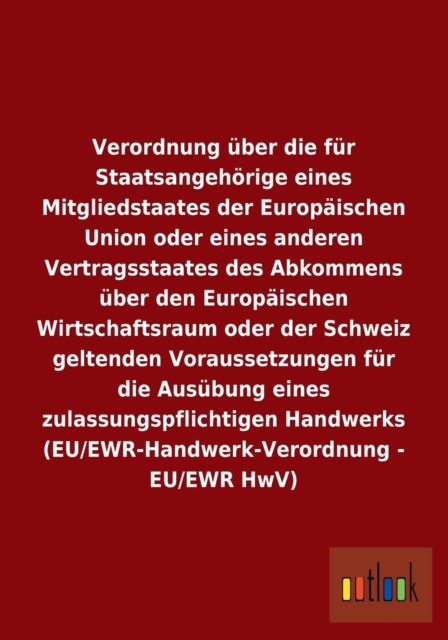 Verordnung uber die fur Staatsangehoerige eines Mitgliedstaates der Europaischen Union oder eines anderen Vertragsstaates des Abkommens uber den Europaischen Wirtschaftsraum oder der Schweiz geltenden, Paperback / softback Book