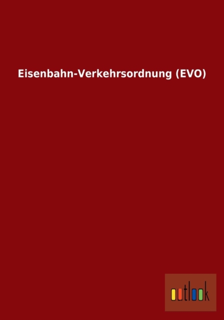 Eisenbahn-Verkehrsordnung (Evo), Paperback / softback Book