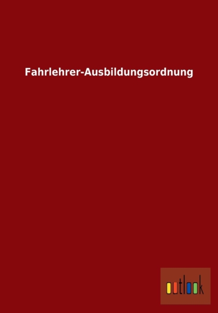 Fahrlehrer-Ausbildungsordnung, Paperback / softback Book