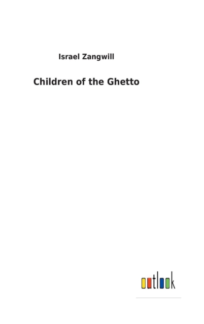 Children of the Ghetto, Hardback Book
