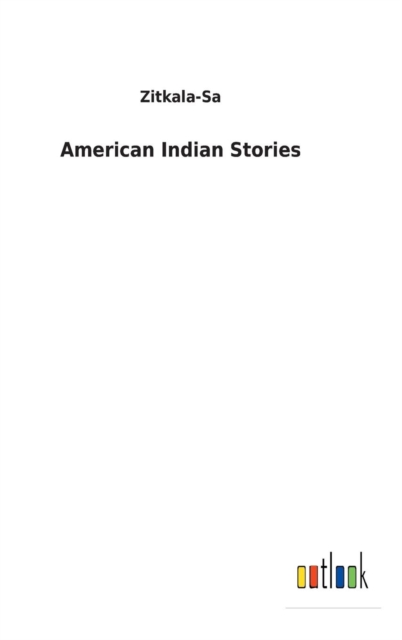 American Indian Stories, Hardback Book