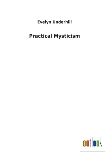 Practical Mysticism, Paperback / softback Book