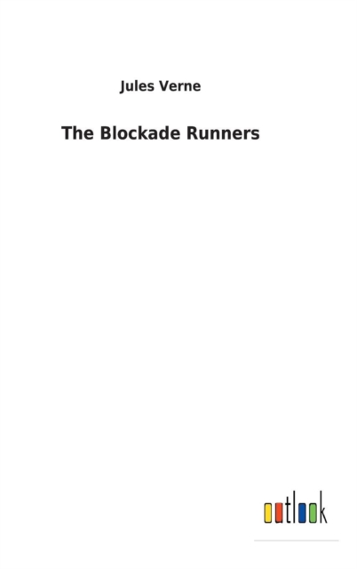 The Blockade Runners, Hardback Book